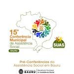 Pré-Conferências de Assistência Social acontecem até 6 de junho em Bauru
